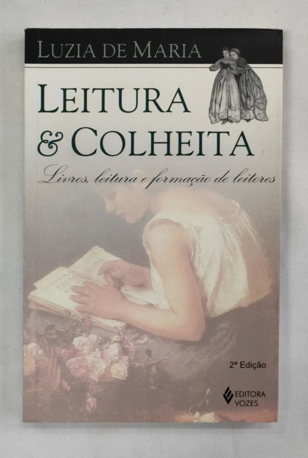 <a href="https://www.touchelivros.com.br/livro/leitura-colheita/">Leitura & Colheita - Luzia de Maria</a>