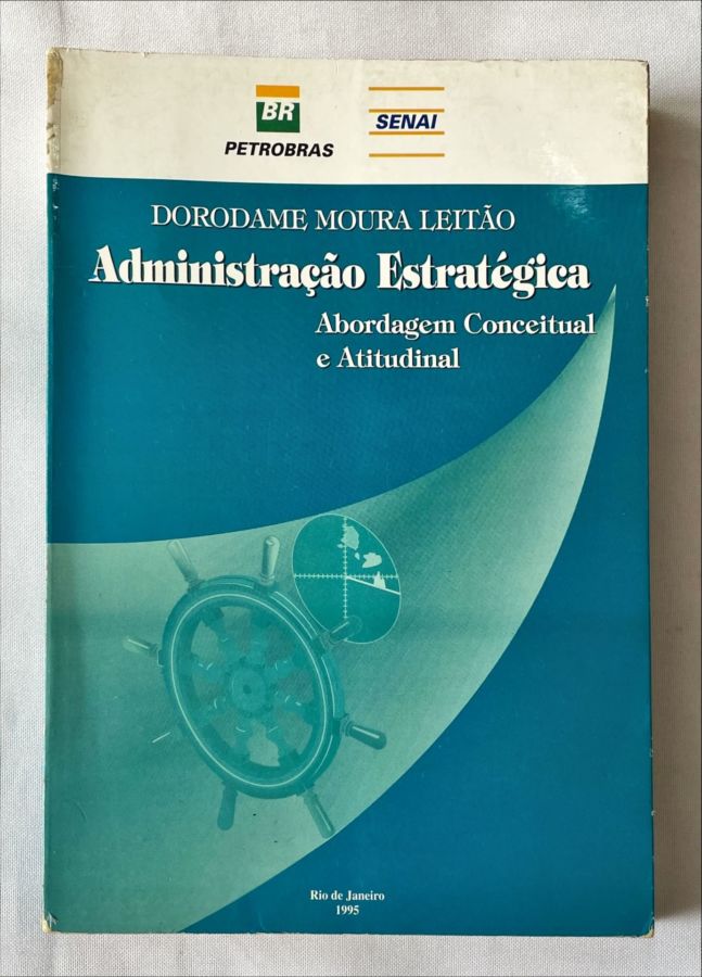 <a href="https://www.touchelivros.com.br/livro/administracao-estrategica-abordagem-conceitual-e-atitudinal/">Administração Estratégica – Abordagem Conceitual e Atitudinal - Dorodame Moura Leitão</a>