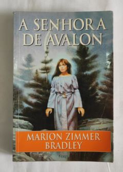 <a href="https://www.touchelivros.com.br/livro/a-senhora-de-avalon/">A Senhora de Avalon - Marion Zimmer Bradley</a>