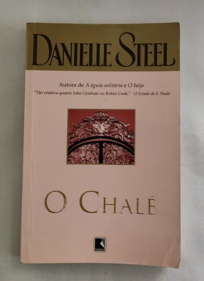 <a href="https://www.touchelivros.com.br/livro/o-chale/">O Chalé - Danielle Steel</a>