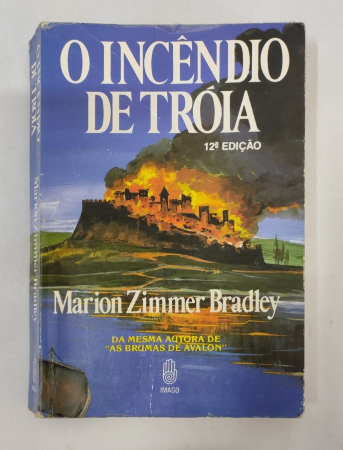 <a href="https://www.touchelivros.com.br/livro/o-incendio-de-troia/">O Incêndio de Tróia - Marion Zimmer Bradley</a>