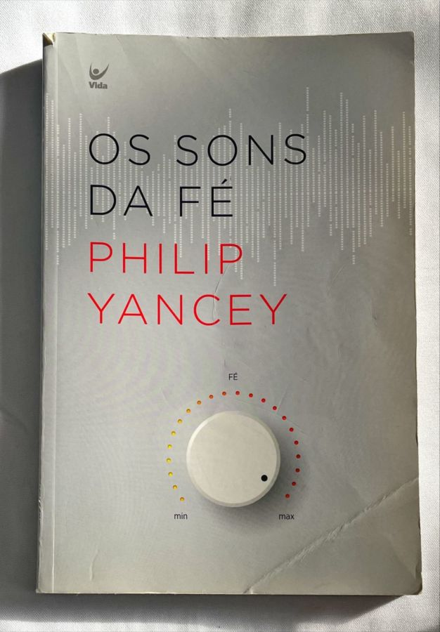 <a href="https://www.touchelivros.com.br/livro/os-sons-da-fe/">Os Sons da Fé - Philip Yancey</a>