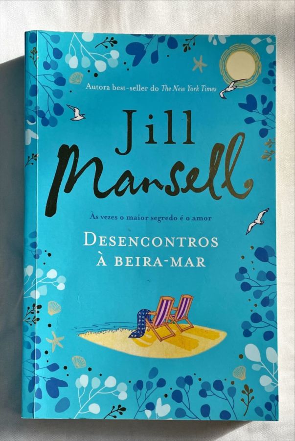 <a href="https://www.touchelivros.com.br/livro/desencontros-a-beira-mar-as-vezes-o-maior-segredo-e-o-amor/">Desencontros à Beira-Mar – Às Vezes o Maior Segredo é o Amor - Jill Mansell</a>