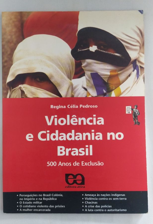 <a href="https://www.touchelivros.com.br/livro/violencia-e-cidadania-no-brasil/">Violência e cidadania no Brasil - Regina Celia Pedroso</a>