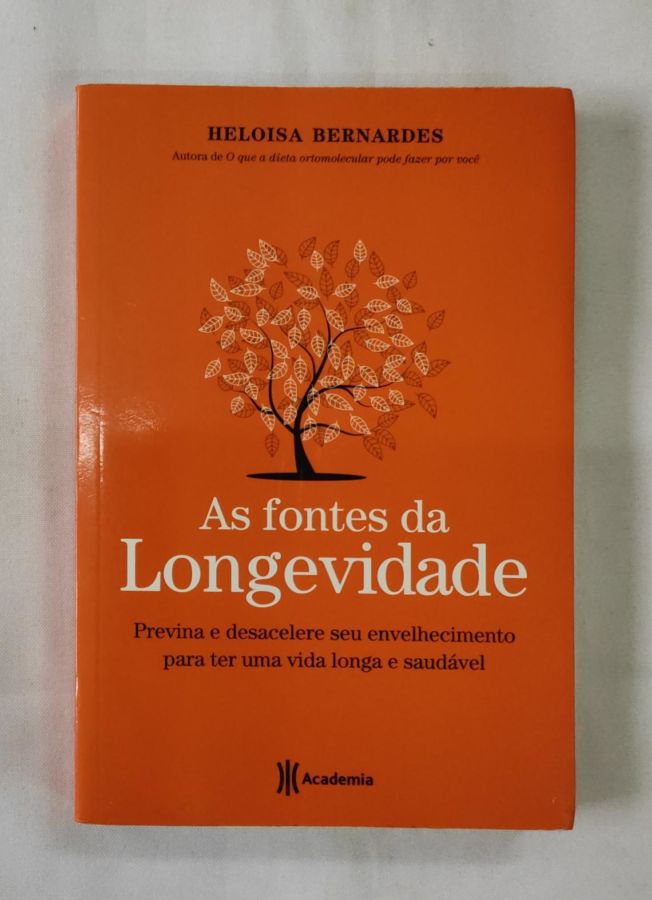 As Fontes da Longevidade - Heloisa Bernardes