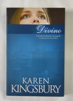 <a href="https://www.touchelivros.com.br/livro/divino/">Divino - Karen Kingsbury</a>
