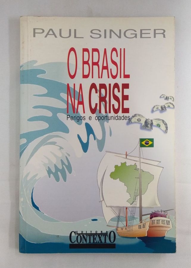 <a href="https://www.touchelivros.com.br/livro/o-brasil-na-crise/">O Brasil na crise - Paul Singer</a>