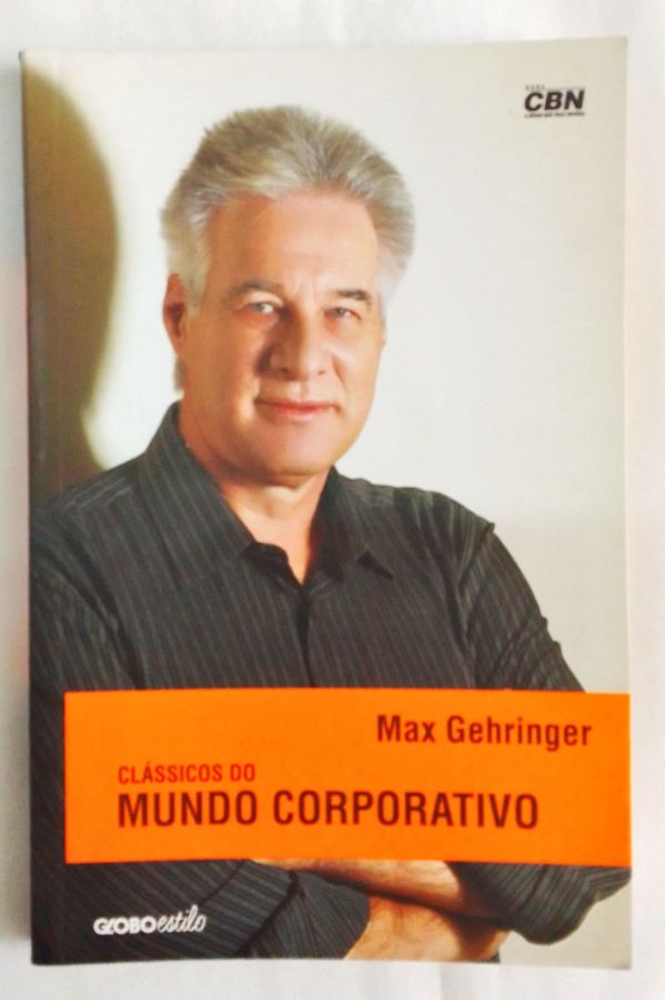 <a href="https://www.touchelivros.com.br/livro/classicos-do-mundo-corporativo/">Clássicos Do Mundo Corporativo - Max Gehringer</a>