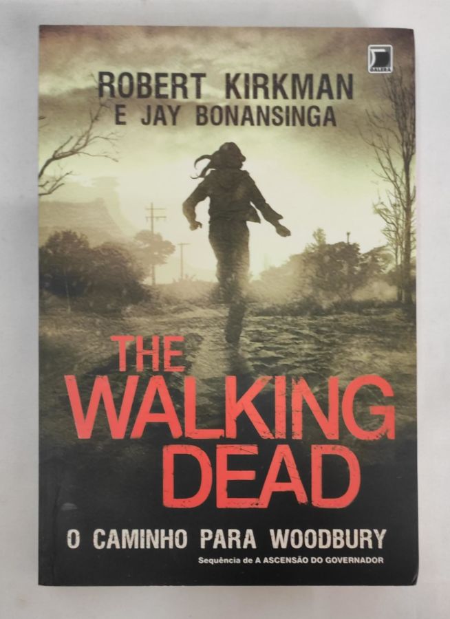 <a href="https://www.touchelivros.com.br/livro/the-walking-dead-vol-2-o-caminho-para-woodbury/">The Walking Dead – Vol. 2 – O Caminho Para Woodbury - Robert Kirkman; Jay Bonansinga</a>