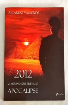 <a href="https://www.touchelivros.com.br/livro/2012-o-menino-que-previu-o-apocalipse/">2012 – O Menino Que Previu o Apocalipse - Ricardo Valverde</a>