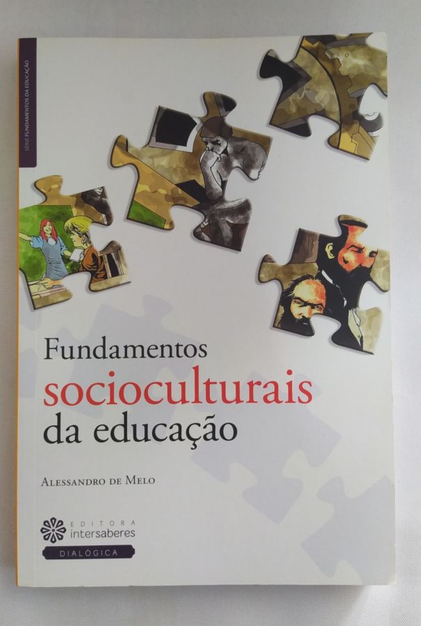 <a href="https://www.touchelivros.com.br/livro/fundamentos-socioculturais-da-educacao/">Fundamentos Socioculturais da Educação - Alessandro de Melo</a>