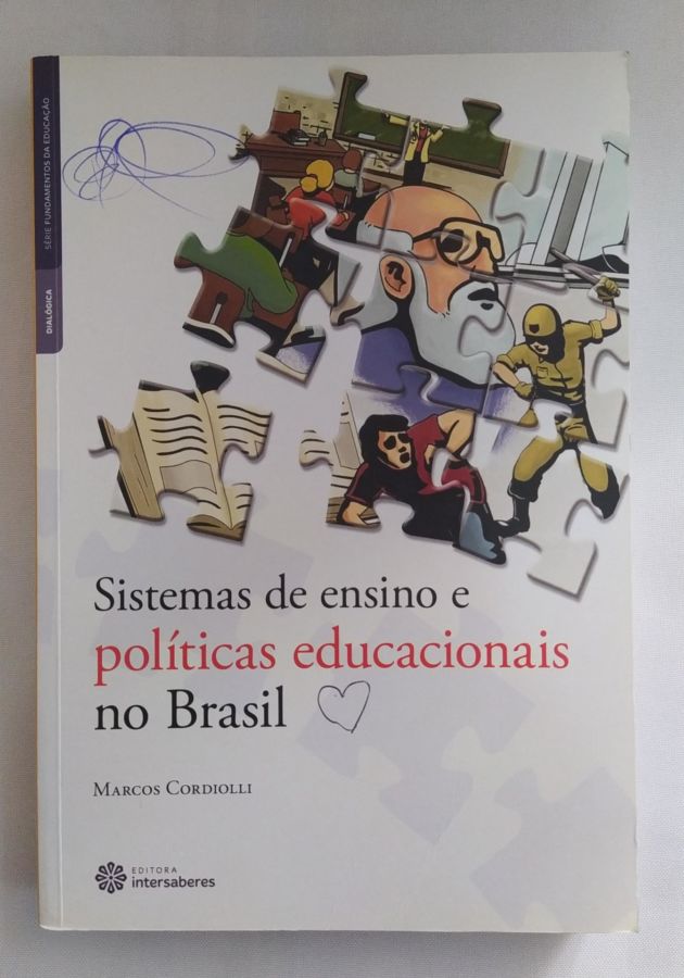 Sistemas de Ensino e Políticas Educacionais no Brasil - Marcos Cordiolli