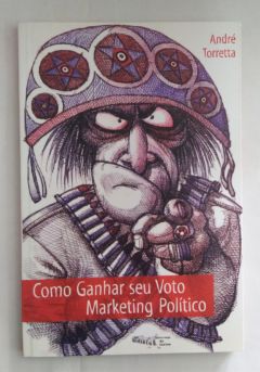 <a href="https://www.touchelivros.com.br/livro/como-ganhar-seu-voto/">Como Ganhar seu Voto - André Torreta</a>