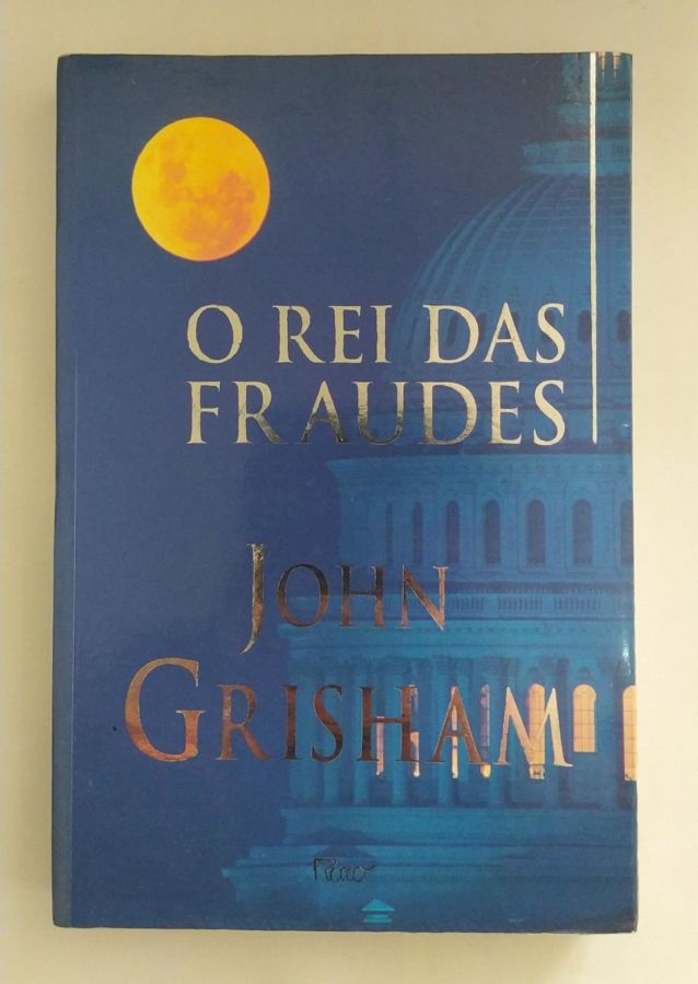 <a href="https://www.touchelivros.com.br/livro/o-rei-das-fraudes/">O Rei das Fraudes - John Grisham</a>