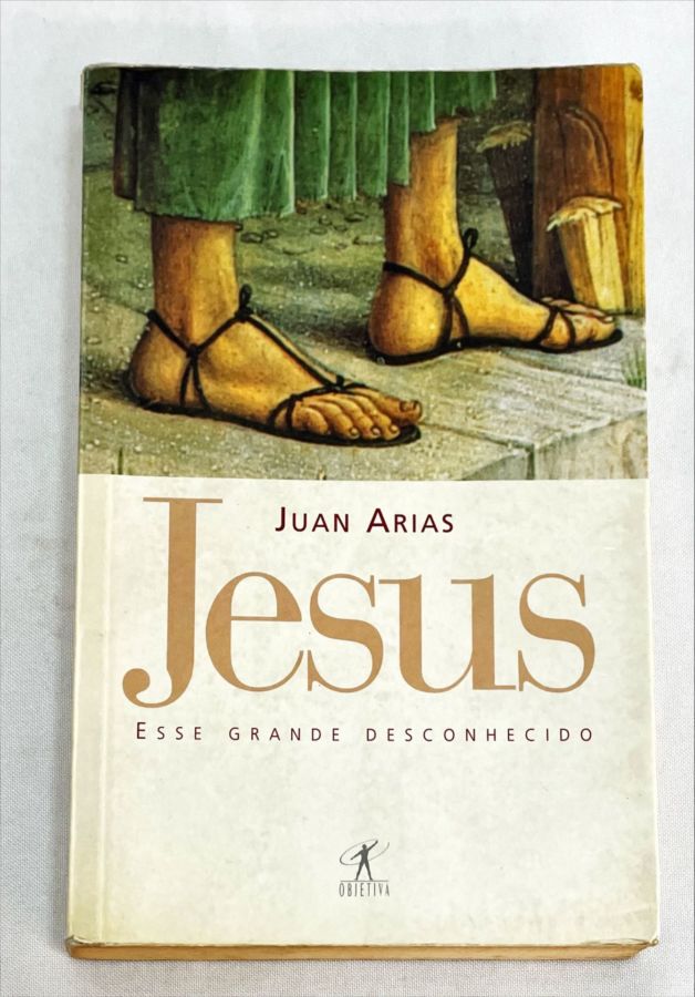 <a href="https://www.touchelivros.com.br/livro/jesus-esse-grande-desconhecido-2/">Jesus Esse grande Desconhecido - Juan Arias</a>