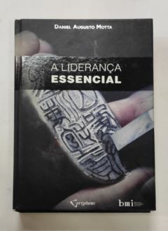 <a href="https://www.touchelivros.com.br/livro/a-lideranca-essencial/">A Liderança Essencial - Daniel Augusto Motta</a>