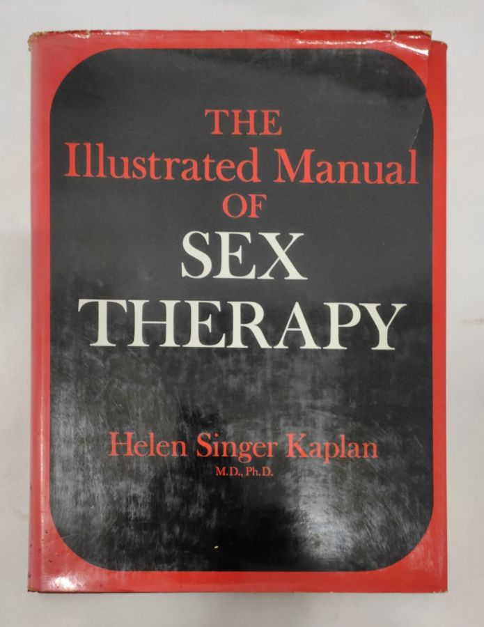 <a href="https://www.touchelivros.com.br/livro/the-illustrated-manual-of-sex-therapy/">The illustrated manual of sex therapy - Helen Singer Kaplan</a>