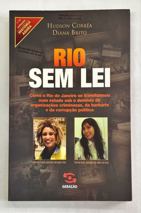 <a href="https://www.touchelivros.com.br/livro/rio-sem-lei/">Rio sem Lei - Hudson Corrêa; Diana Brito</a>