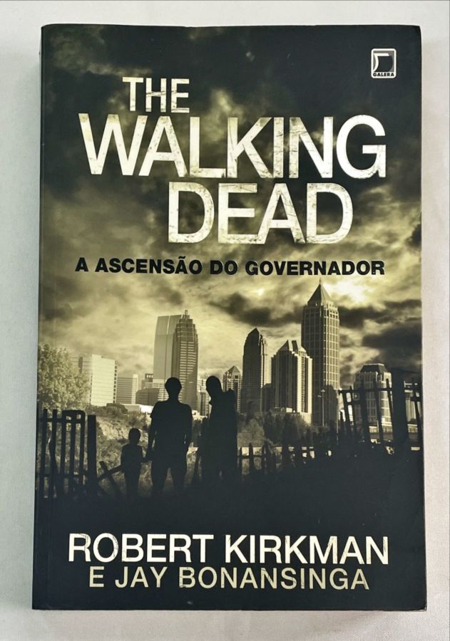 <a href="https://www.touchelivros.com.br/livro/the-walking-dead-a-ascensao-do-governador/">The Walking Dead – A Ascensão do Governador - Robert Kirkman ; Jay Bonansinga</a>