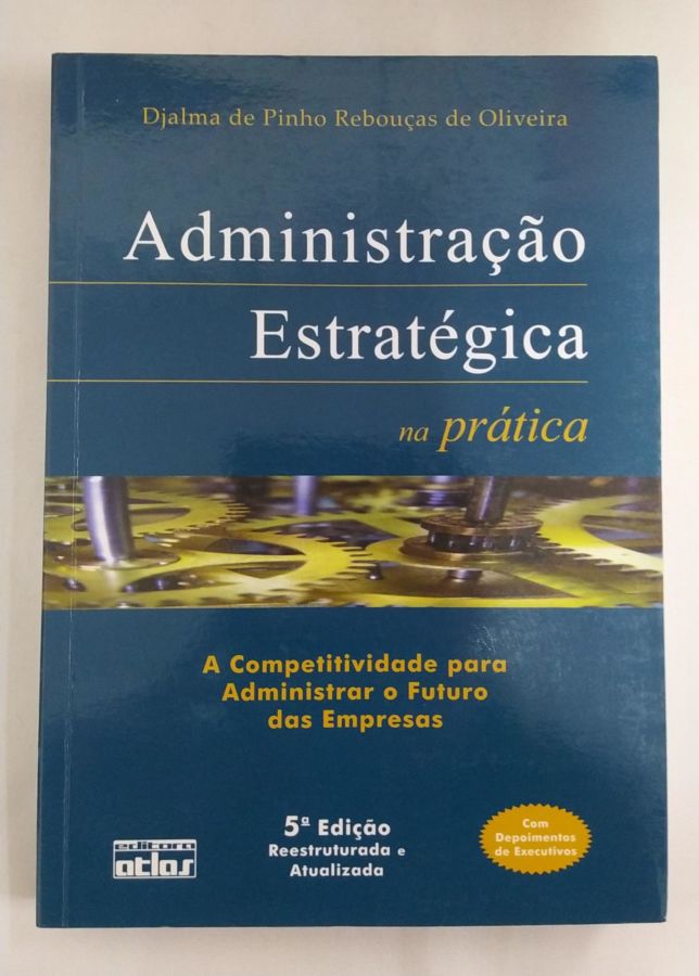 Administração de Processos - Djalma de Pinho Rebouças de Oliveira