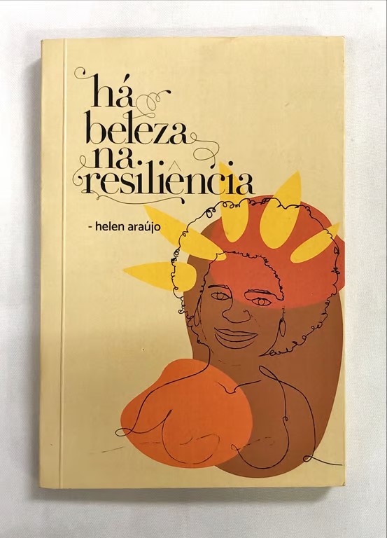 <a href="https://www.touchelivros.com.br/livro/ha-beleza-na-resiliencia/">Há Beleza na Resiliência - Helen Araújo</a>