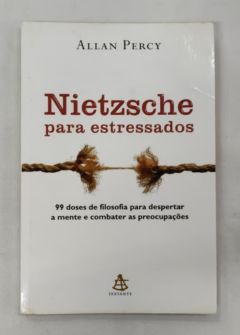 <a href="https://www.touchelivros.com.br/livro/nietzsche-para-estressados-2/">Nietzsche Para Estressados - Allan Percy</a>
