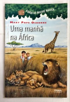 <a href="https://www.touchelivros.com.br/livro/uma-manha-na-africa/">Uma manhã na África - Mary Pope Osborne</a>