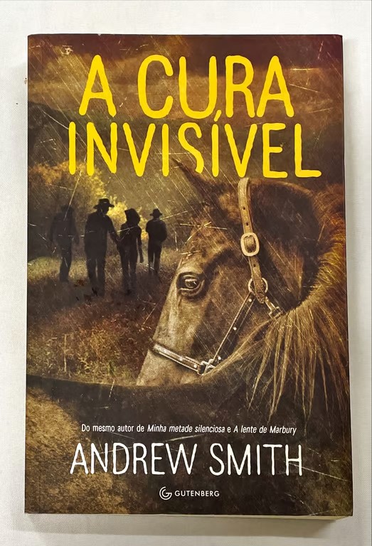 <a href="https://www.touchelivros.com.br/livro/a-cura-invisivel/">A Cura Invisível - Andrew Smith</a>