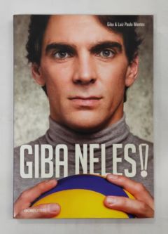 <a href="https://www.touchelivros.com.br/livro/giba-neles/">Giba Neles! - Giba; Luiz Paulo Montes</a>