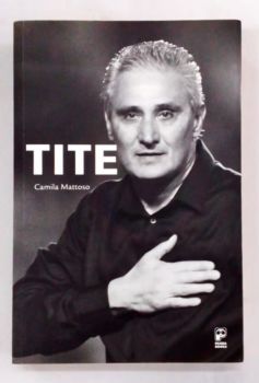 <a href="https://www.touchelivros.com.br/livro/tite/">Tite - Camila Mattoso</a>