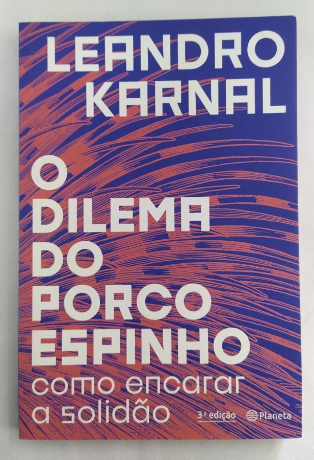 <a href="https://www.touchelivros.com.br/livro/o-dilema-do-porco-espinho/">O Dilema do Porco-Espinho - Leandro Karnal</a>