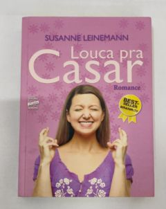 <a href="https://www.touchelivros.com.br/livro/louca-pra-casar-2/">Louca pra Casar - Susanne Leinemann</a>