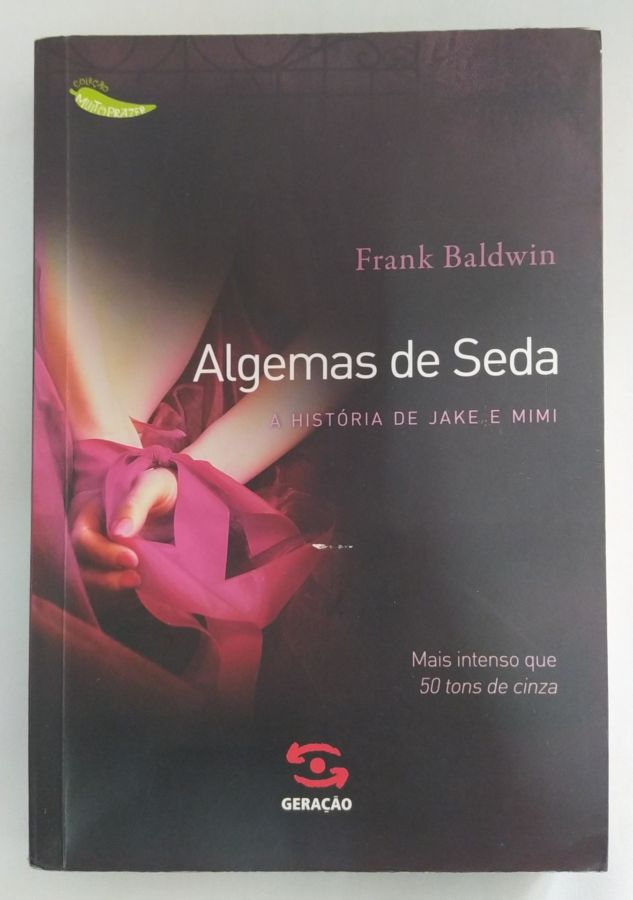 <a href="https://www.touchelivros.com.br/livro/algemas-de-seda/">Algemas de Seda - Frank Baldwin</a>