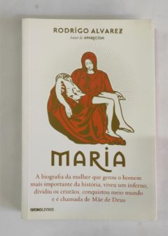 <a href="https://www.touchelivros.com.br/livro/maria/">Maria - Rodrigo N. Alvarez</a>