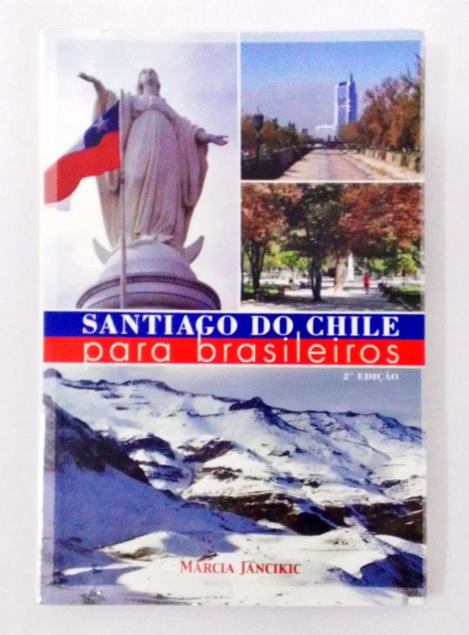 <a href="https://www.touchelivros.com.br/livro/santiago-do-chile-para-brasileiros/">Santiago Do Chile Para Brasileiros - Marcia Jancikic</a>