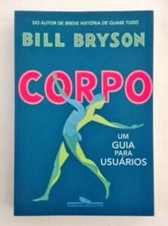 <a href="https://www.touchelivros.com.br/livro/corpo/">Corpo - Bill Bryson</a>