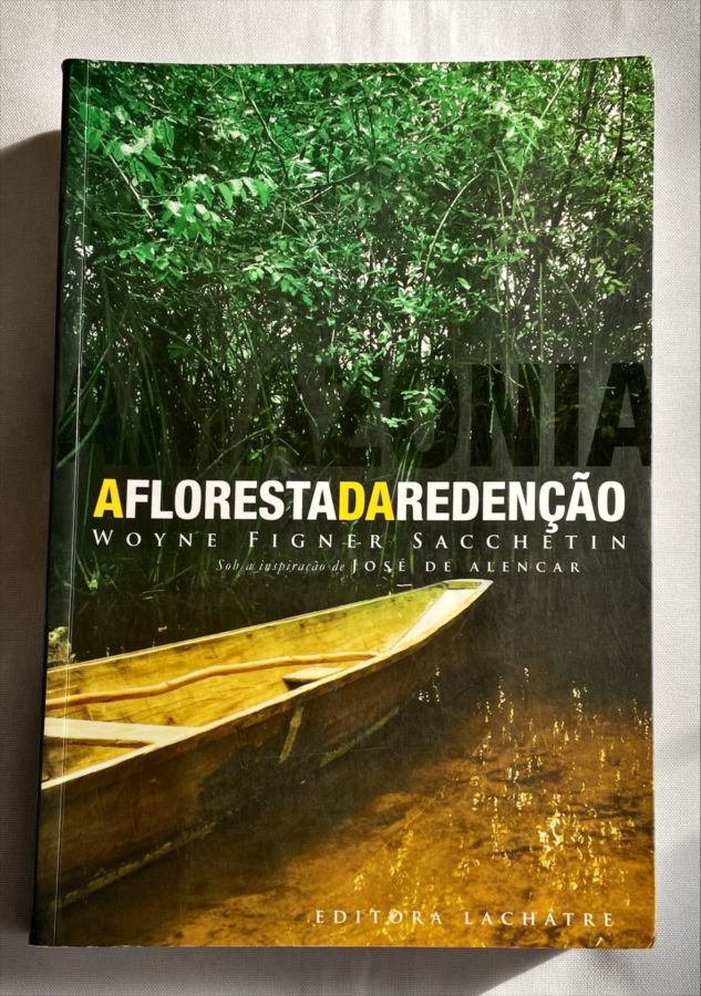 A Floresta da Redenção - Woyne Figner Sacchetin