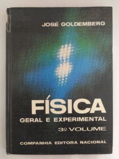 <a href="https://www.touchelivros.com.br/livro/fisica-geral-e-experimental-vol-3/">Física Geral e Experimental – Vol 3 - José Goldemberg</a>