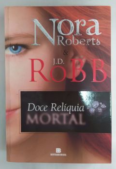 <a href="https://www.touchelivros.com.br/livro/doce-reliquia-mortal/">Doce Relíquia Mortal - Nora Roberts, J. D. Robb</a>