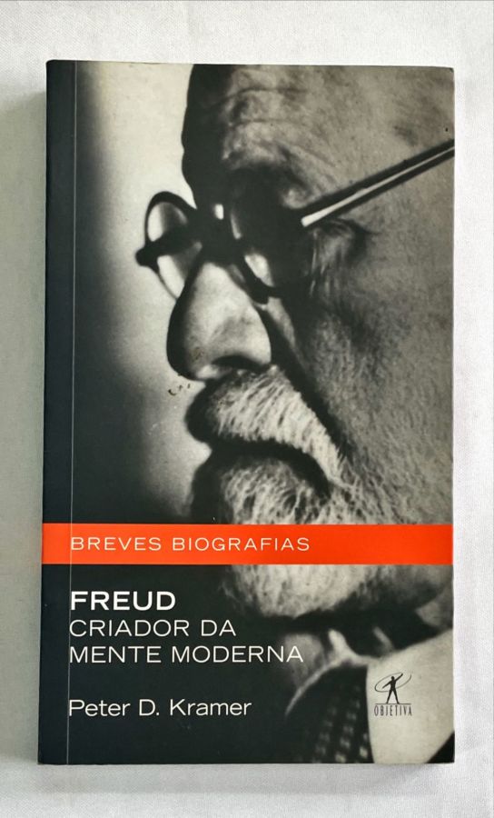 <a href="https://www.touchelivros.com.br/livro/freud-criador-da-mente-moderna/">Freud – Criador da Mente Moderna - Peter D. Kramer</a>