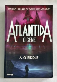 <a href="https://www.touchelivros.com.br/livro/atlantida-o-gene/">Atlântida – O Gene - A. G. Riddle</a>