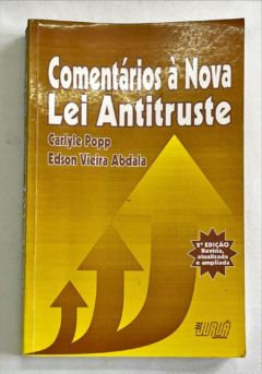 <a href="https://www.touchelivros.com.br/livro/comentarios-a-nova-lei-antitruste/">Comentários à Nova Lei Antitruste - Carlyle Popp, Edson Vieira Abdala</a>