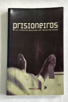 <a href="https://www.touchelivros.com.br/livro/prisioneiros-um-romance-policial-de-celso-da-silva/">Prisioneiros – Um Romance Policial de Celso da Silva - Celso da Silva</a>