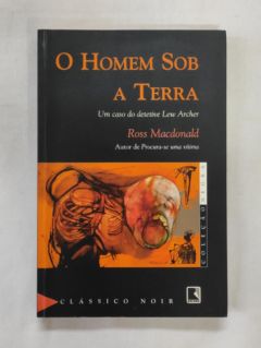 <a href="https://www.touchelivros.com.br/livro/o-homem-sob-a-terra/">O Homem Sob a Terra - Ross MacDonald</a>