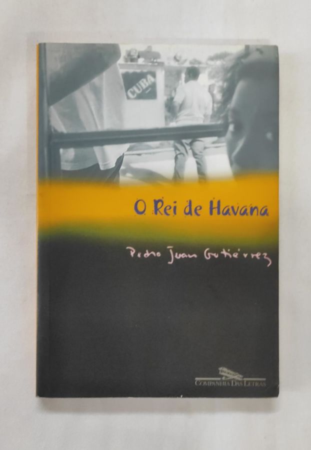 O Rei de Havana - Pedro Juan Gutiérrez