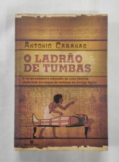 <a href="https://www.touchelivros.com.br/livro/o-ladrao-de-tumbas/">O Ladrão de Tumbas - Antonio Cabanas</a>
