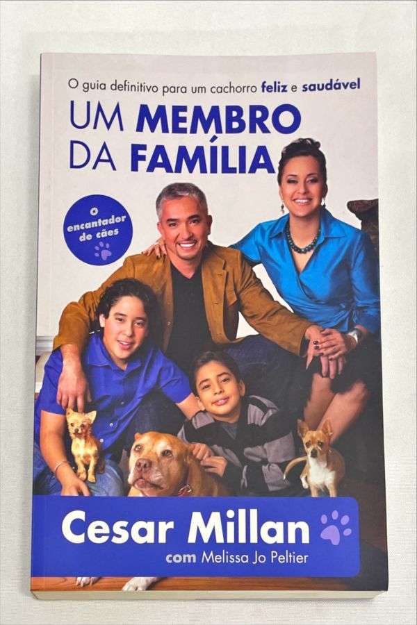 <a href="https://www.touchelivros.com.br/livro/um-membro-da-familia-o-guia-definitivo-para-um-cachorro-feliz-e-saudavel/">Um Membro da Família – O Guia Definitivo Para Um Cachorro Feliz e Saudável - Cesar Millan e Melissa Jo Peltier</a>