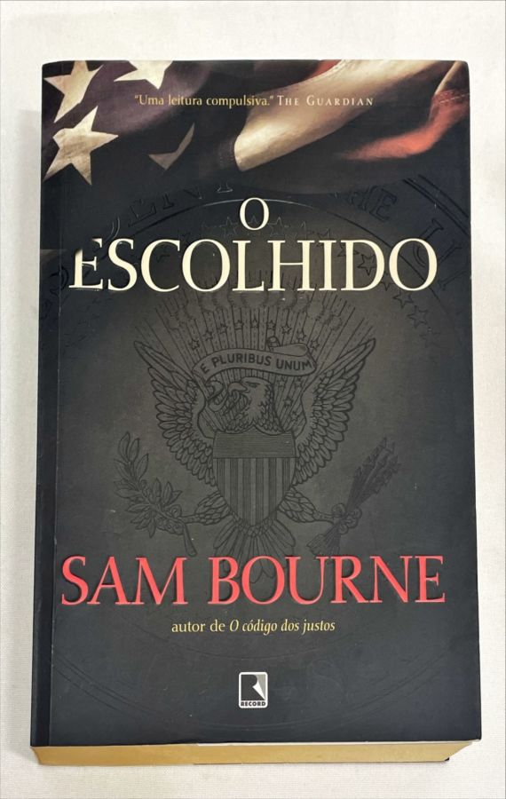 <a href="https://www.touchelivros.com.br/livro/o-escolhido/">O Escolhido - Sam Bourne</a>