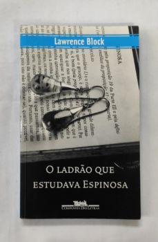 <a href="https://www.touchelivros.com.br/livro/o-ladrao-que-estudava-espinosa/">O Ladrão Que Estudava Espinosa - Lawrence Block</a>