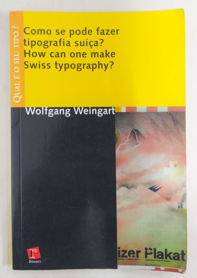 <a href="https://www.touchelivros.com.br/livro/como-se-pode-fazer-tipografia-suica/">Como Se Pode Fazer Tipografia Suíça? - Wolfgang Weingart</a>